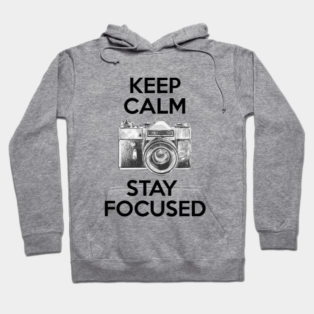 Keep Calm Stay Focused Hoodie by ernstc